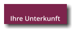 Ihre Unterkunft